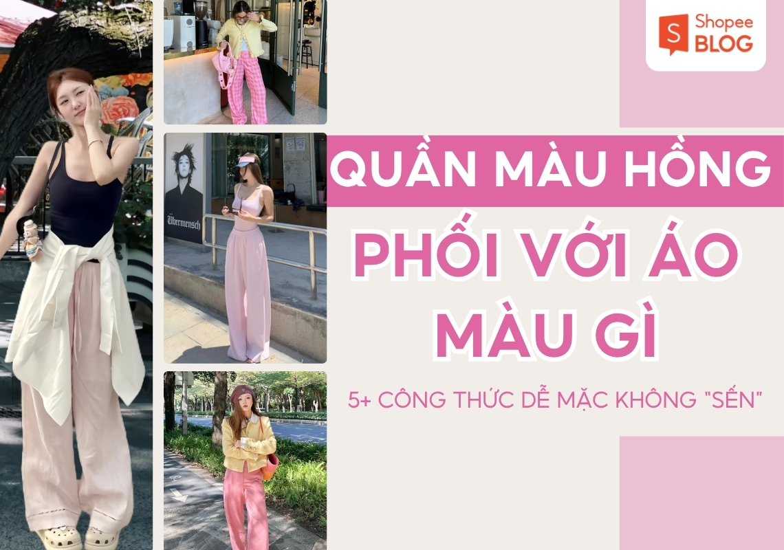 Quần tây hồng phối với áo màu gì