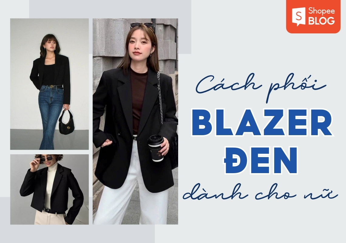 phối đồ với áo blazer đen nữ