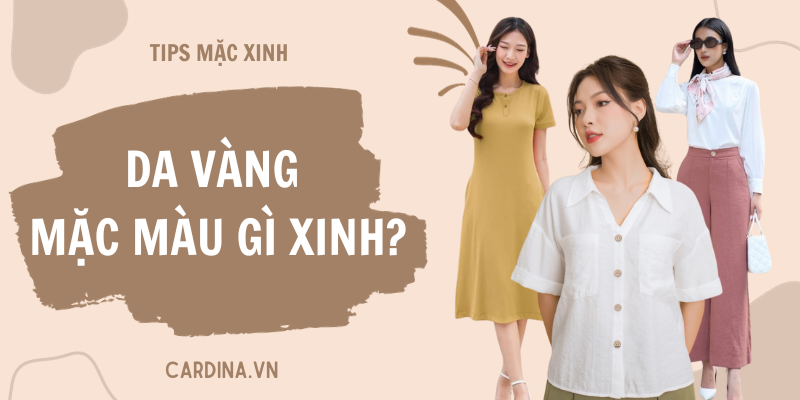 Bí quyết chọn màu tôn da vàng